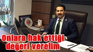 Onlara hak ettiği değeri verelim