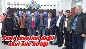 Parti yönetimi değil, okul aile birliği