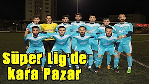 Süper Lig’de kara Pazar