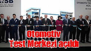 Bakan Özlü Otomotiv Test Merkezinin açılışına katıldı
