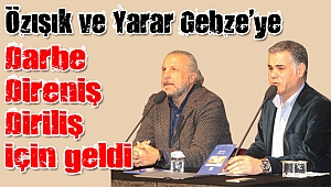  Özışık ve Yarar Gebze’de konferansta verdi
