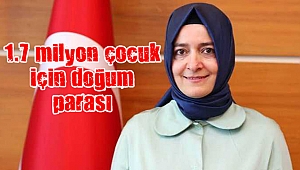 1.7 milyon çocuk için doğum parası