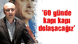 ‘60 günde kapı kapı dolaşacağız’
