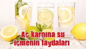 Aç karnına su içmenin faydaları nelerdir?