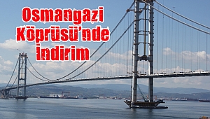 Bakan açıkladı, Osmangazi Köprüsü'nde geçiş ücretinde indirim