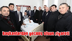 Başkanlardan geçmiş olsun ziyareti