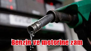 Benzin ve motorine zam geliyor