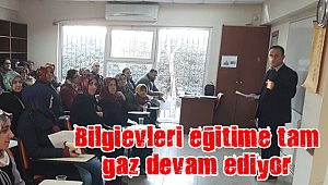 Bilgievleri eğitime tam gaz devam ediyor