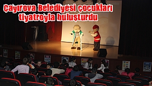 Çayırova Belediyesi çocukları tiyatroyla buluşturdu