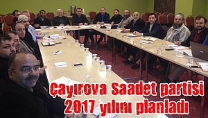 Çayırova Saadet partisi 2017 yılını planladı