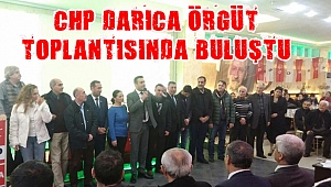 CHP Darıca örgüt toplantısında buluştu