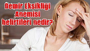 Demir eksikliği anemisi belirtileri nedir?