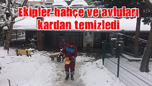 Ekipler bahçe ve avluları kardan temizledi