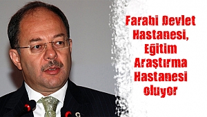 Farabi Devlet Hastanesi, Eğitim Araştırma Hastanesi oluyor