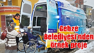 Gebze Belediyesi’nden örnek proje “Engelli Nakil Aracı”