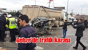 Gebze'de korkunç kaza