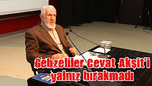 Gebzeliler Cevat Akşit’i yalnız bırakmadı