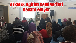 GESMEK eğitim seminerleri devam ediyor