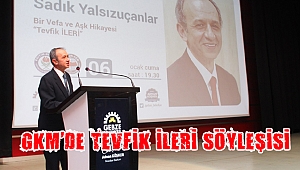 GKM'de Tevfik İleri söyleşisi