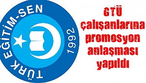 GTÜ çalışanlarına promosyon anlaşması yapıldı