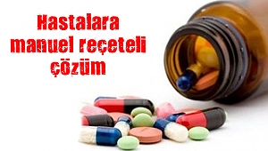 İlaç erişiminde sorun yaşayan hastalara manuel reçeteli çözüm