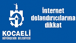 İnternet dolandırıcılarına dikkat