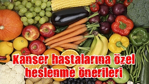 Kanser hastalarına özel beslenme önerileri