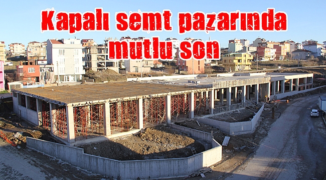 Kapalı semt pazarında mutlu son