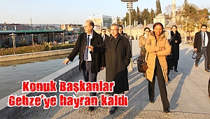 Konuk Başkanlar Gebze’ye hayran kaldı