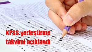 KPSS yerleştirme takvimi açıklandı