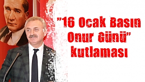 Nail Çiler’den “16 Ocak Basın Onur Günü” kutlaması