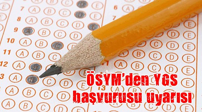 ÖSYM'den YGS başvurusu uyarısı
