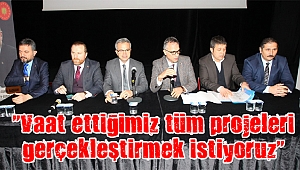 “Vaat ettiğimiz tüm projeleri gerçekleştirmek istiyoruz”