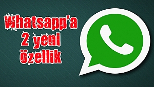 Whatsapp'a 2 yeni özellik geldi