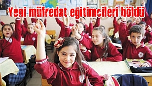Yeni müfredat eğitimcileri böldü