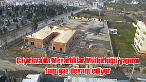 Çayırova’da Mezarlıklar Müdürlüğü yapımı tam gaz devam ediyor