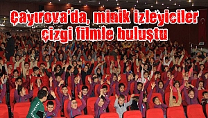 Çayırova’da, minik izleyiciler çizgi filmle buluştu