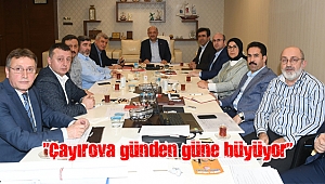“Çayırova günden güne büyüyor”