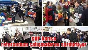 CHP Darıca referandum çalışmalarını sürdürüyor