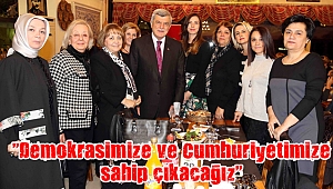 “Demokrasimize ve Cumhuriyetimize sahip çıkacağız”