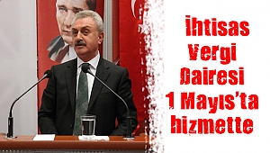  Gebze İhtisas Vergi Dairesi 1 Mayıs’ta hizmette