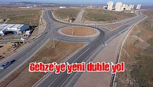 Gebze’ye yeni duble yol