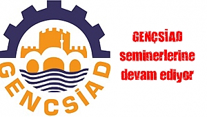 GENÇSİAD seminerlerine devam ediyor