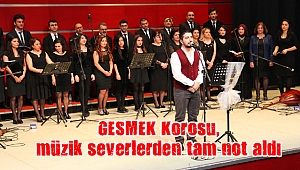 GESMEK Korosu, müzik severlerden tam not aldı