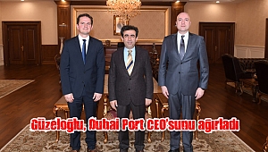 Güzeloğlu, Dubai Port CEO’sunu ağırladı