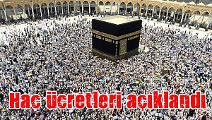 Hac ücretleri açıklandı