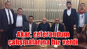 Haydar Akar, referandum çalışmalarına hız verdi
