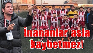 İnananlar asla kaybetmez
