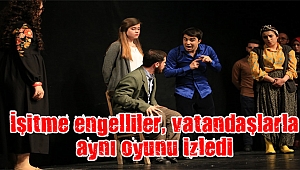 İşitme engelliler, vatandaşlarla aynı oyunu izledi