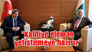 ”Kalifiye eleman yetiştirmeye hazırız’’